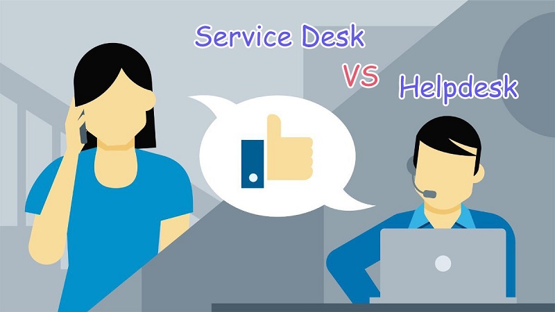 Sự khác biệt giữa IT Service Desk với IT Helpdesk