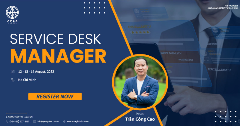 Chiêu sinh khóa đào tạo Service Desk Manager tháng 8/2022