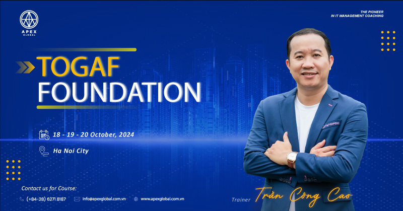 Chiêu sinh khóa Togaf Foundation tháng 10 tại Hà Nội