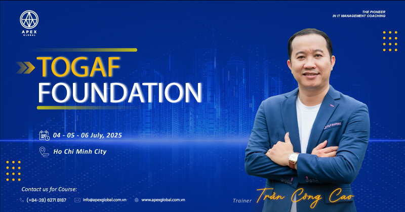 Chiêu sinh khóa TOGAF 10 Enterprise Architecture – Foundation tại TPHCM